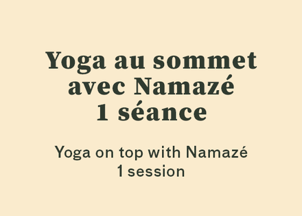 Yoga at the summit with Namazé - 1 session