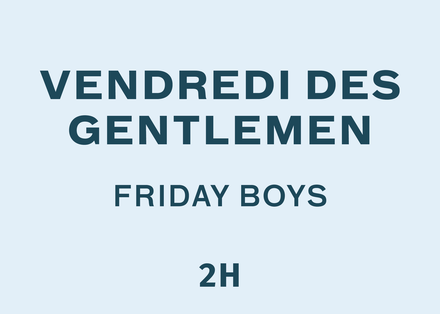 Vendredi Gentlemen - 13:15