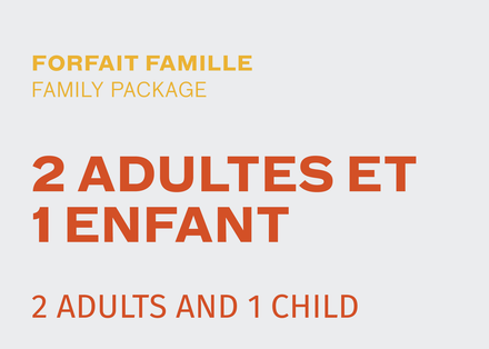 Family Package - 2 Adults + 1 Child