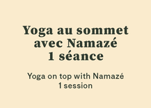 Yoga at the summit with Namazé - 1 session