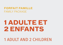 Forfait Famille - 1 Adulte + 2 Enfants