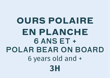 Ours Polaire en planche - Dimanche 9:00 (INTERMÉDIAIRE - AVANCÉ)