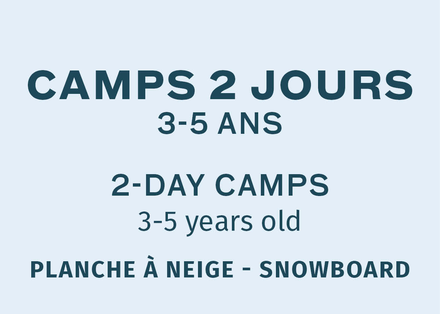 Snowboard 2 days Camp - 3-5 years old