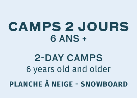 Camp de planche à neige Relâche 2 jours - 6 ans et +