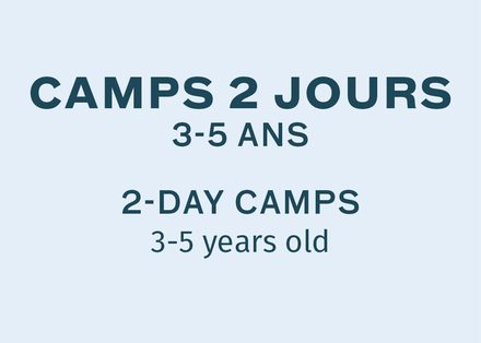 2 days Camp - 3-5 years old