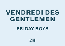 Vendredi Gentlemen - 13:15