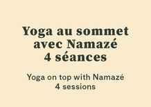 Yoga au sommet avec Namazé - 4 séances