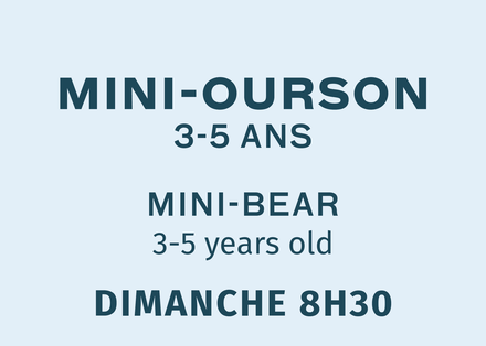 **COMPLET**Mini Ourson - Dimanche 8:30