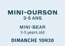 **COMPLET**Mini Ourson - Dimanche 10:30