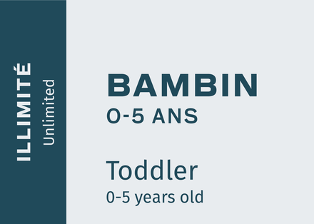 Abonnement Illimitée Bambin (5 ans et -) 2022-23