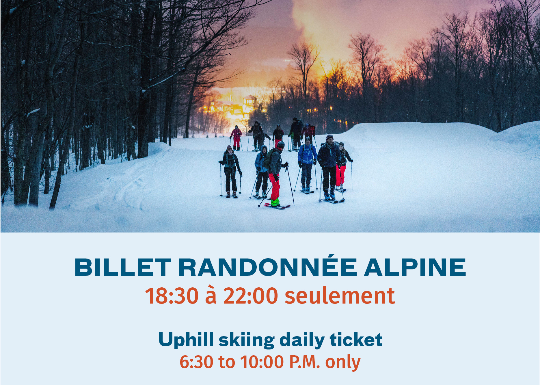Ticket uphill skiing 6:30-10:00 p.m.