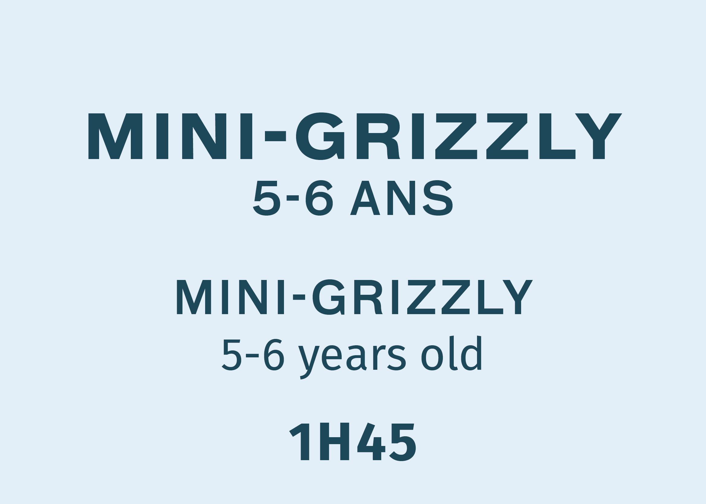 Mini-Grizzly - 5-6 ans