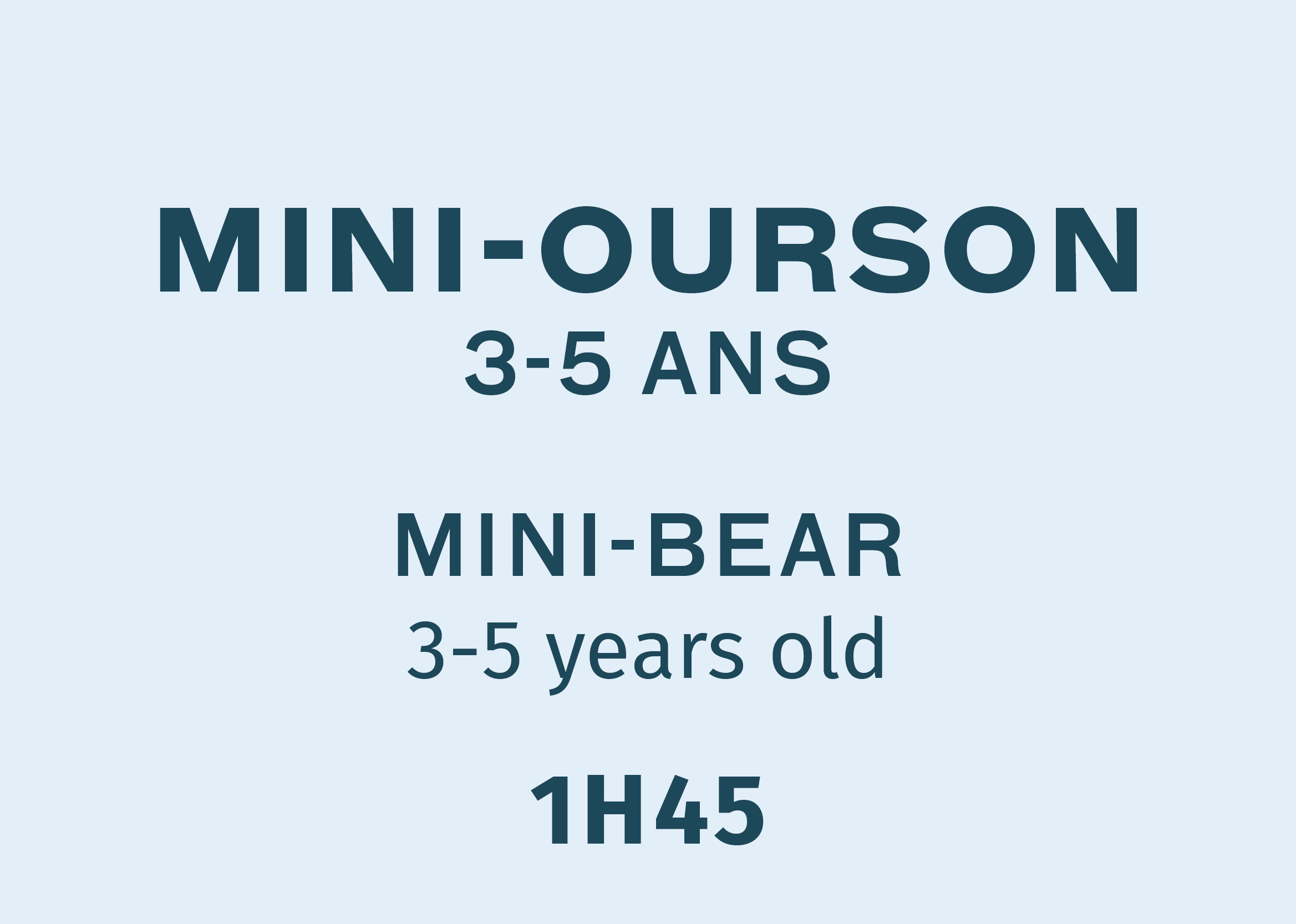 Mini Bear Cub - 3 to 5 y.o.